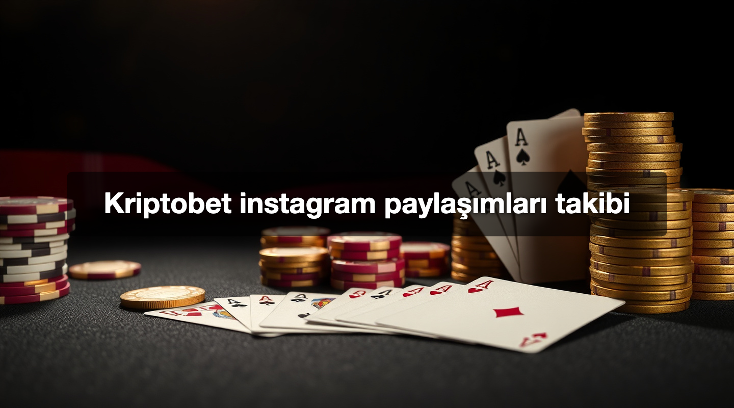 Kriptobet instagram paylaşımları takibi